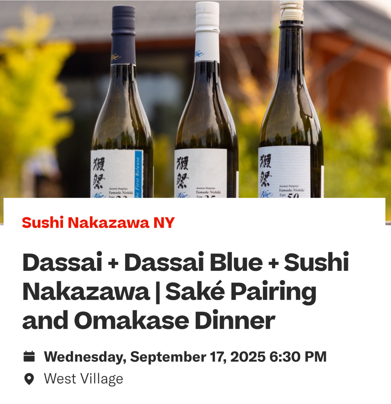 Dassai + Dassai Blue + Sushi Nakazawa | Saké Pairing and Omakase Dinner